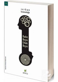 Kadın Beyni Erkek Beyni-Serkan Karaismailoğlu Elma Yayın