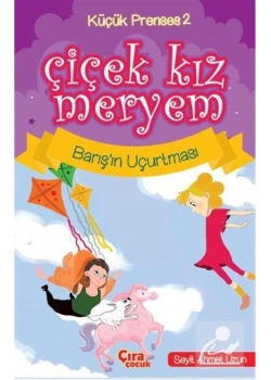 Çiçek Kız Meryem Barışın Uçurtması  Çıra