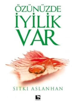 Özünüzde İyilik Var   Sıtkı Aslanhan  Çınaraltı