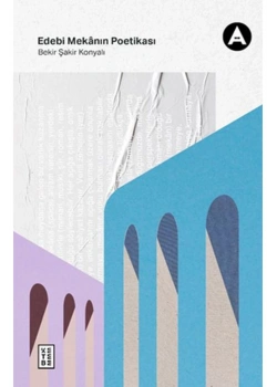 Edebi Mekanın Poetikası  Ketebe Yayın