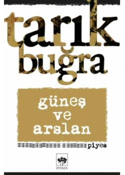 Güneş Ve Arslan Tarık Buğra Ötüken