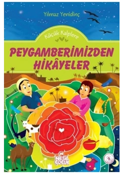 Küçük Kalplere Peygamberimizden Hikayeler / Y.Yenidinç Nesil