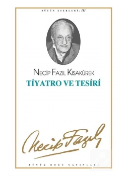 Tiyatro Ve Tefsiri 091 Necip Fazıl Kısakürek    Büyük  Doğu
