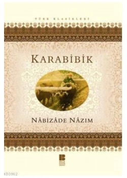 Karabibik / Nabizade Nazım  Bilge Kültür
