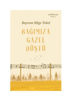 Bağımıza Gazel Düştü  Bayram Bilge Tokel  Muhit Kitap