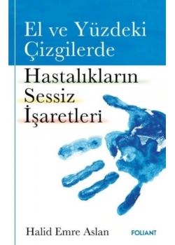 El Ve Yüzdeki Çizgilerde Hastalıkların Sessiz İşaretleri  H.Emre Aslan  Folıant