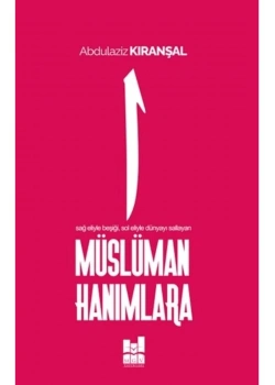 Müslüman Hanımlara  Abdülaziz Kıranşal  Mgv Yayın