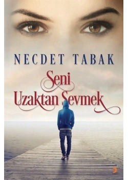 Seni Uzaktan Sevmek Necdet Tabak Cinius