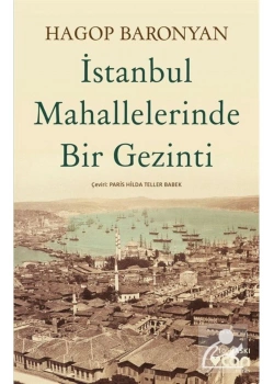 İstanbul Mahallelerinde Bir Gezinti  Hagop Baranyan  Can Yayın