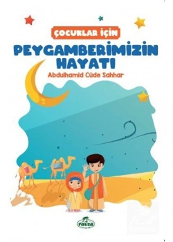 Çocuklar İçin Peygamberimizin Hayatı  Ravza
