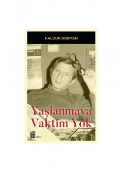 Yaşlanmaya Vaktim Yok    Haldun Dormen      Mona