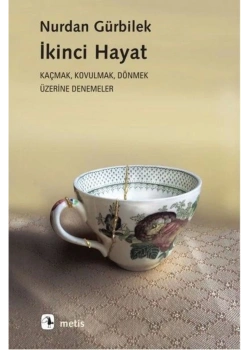 İkinci Hayat  Nurdan Gürbilek  Metis