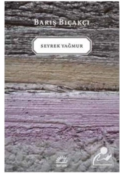 Seyrek Yağmur. Barış Bıçakçı İletişim