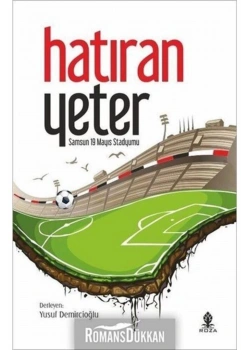 Hatıran Yeter Samsun 19 Mayıs Stadyumu Yusuf Demircioğlu  Roza