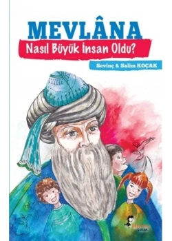 Mevlana Nasıl Büyük İnsan Oldu Boyalıkuş