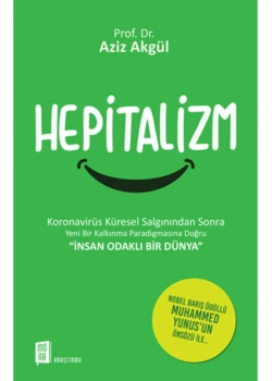 Hepitalizm İnsan Odaklı Bir Dünya    Prof.Dr.Aziz Akgül      Mona