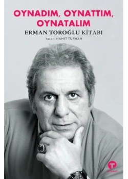 Oynadım Oynattım Oynatalım   Erman Toroğlu Kitabı  Turkuvaz