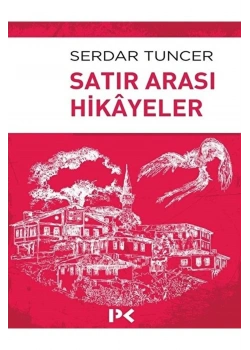 Satir Arasi Hikayeler Serdar Tuncer Profil