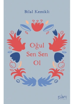 Oğul Sen Sen Ol  Bilal Kemikli  Sufi Kitap