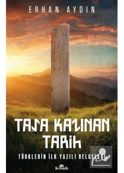 Taşa Kazınan Tarih  Erhan Aydın Kronik