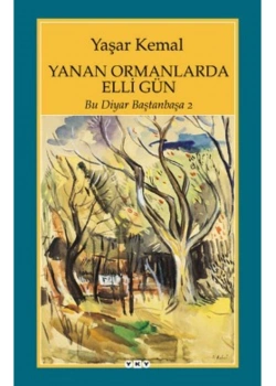 Yanan Ormanlarda Elli Gün / Yaşar Kemal Yapı Kredi