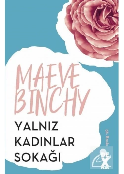 Yalnız Kadınlar Sokağı  Maeve Bınchy   Dex
