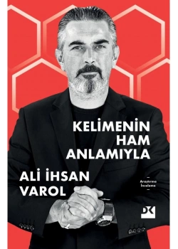 Kelimenin Ham Anlamıyla  Ali İhsan Varol  Doğan Kitap