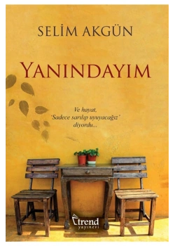 Yanındayım. Selim Akgün   Trend