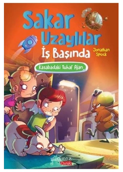 Sakar Uzaylılar İşbaşında Kasabadaki Tuhaf Ajan  Yakamoz