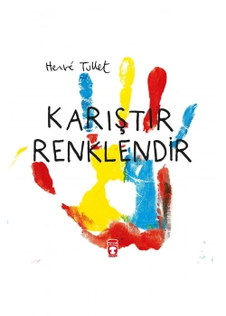Karıştır Renklendir Henrie Tullet  Timaş Çocuk