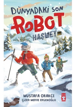 Dünyadaki Son Robot Haşmet  Mustafa Orakçı  Timaş Çocuk