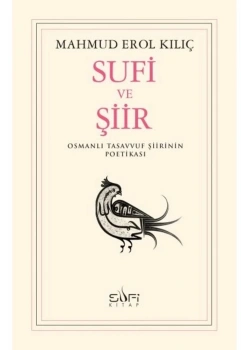 Sufi Ve Şiir     Mahmud Erol Kılıç       Sufi Kitap