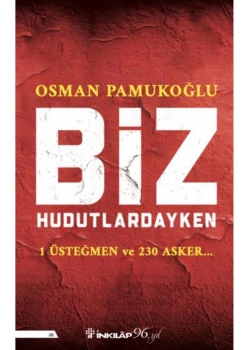 Biz Hudutlardayken  Osman Pamukoğlu  İnkilap