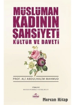 Müslüman Kadının Şahsiyeti Kültür Ve Daveti.A.A.Halim Mahmud   Ravza