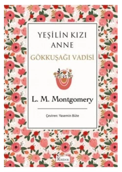 Yeşilin Kızı Anne Gükkuşağı Vadisi Bez Cilt