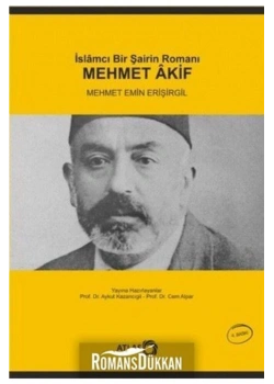 İslamcı Bir Şairin Romanı: Mehmet Âkif       Atlas