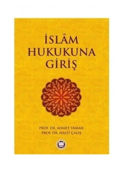 İslam Hukukuna Giriş -Ahmet Yaman-Halit Çalış  -İfav