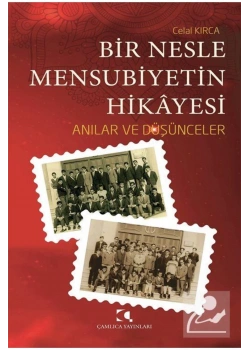 Bir Nesle Mensubiyetin Hikayesi Anılar Düşünceler-Celal Kırca  İfav