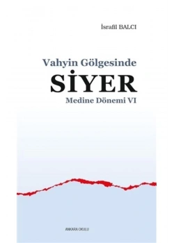 Vahyi̇N Gölgesi̇Nde Si̇Yer Medi̇Ne Dönemi̇ 9 İsrafi̇L Balcı Ankara Okulu