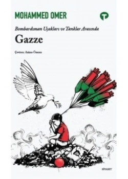 Bonbardıman Uçakları Ve Tanklar Arsında Gazze  Mohammed Omer  Turkuvaz