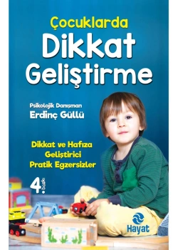 Çocuklarda Dikkat Geliştirme    Erdinç Güllü  Hayat