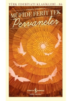 Pervaneler  Müfide Ferit Tek  İş Bankası