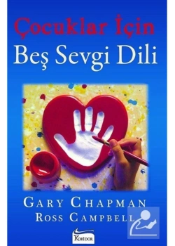 Çocuklar İçin Beş Sevgi Dili  Cary Chapman   Koridor