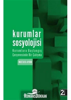 Kurumlar Sosyolojisi Mustafa Aydın Açılım
