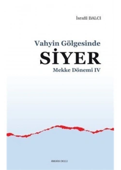 Vahyi̇N Gölgesi̇Nde Si̇Yer Mekke Dönemi̇ 4 İsrafi̇L Balcı Ankara Okulu