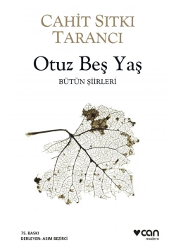 Otuz Beş Yaş  Bütün Şiirleri   Cahit Sıtkı Tarancı Can Yayınları