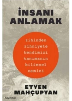 İnsanı Anlamak  Etyen Mahçupyan  Hayykitap