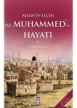 Allahın Elçisi Hz.Muhammedin Hayatı-Ciltsiz-Salih Suruç  Timaş