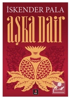 Aşka Dair -İskender Pala - Kapı Yayın