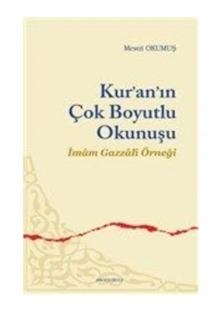 Kuranin Çok Boyutlu Okunuşu. Gazali̇ Örneği̇ Ankara Okulu